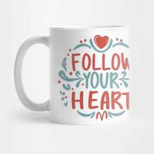 Follow your Heart Mug